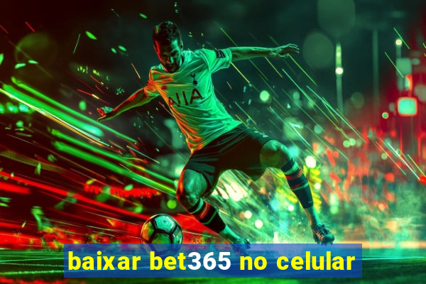 baixar bet365 no celular